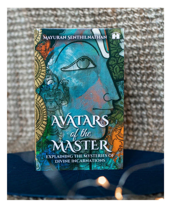 Avatars of the Master: Explaining the Mysteries of Divine Incarnations