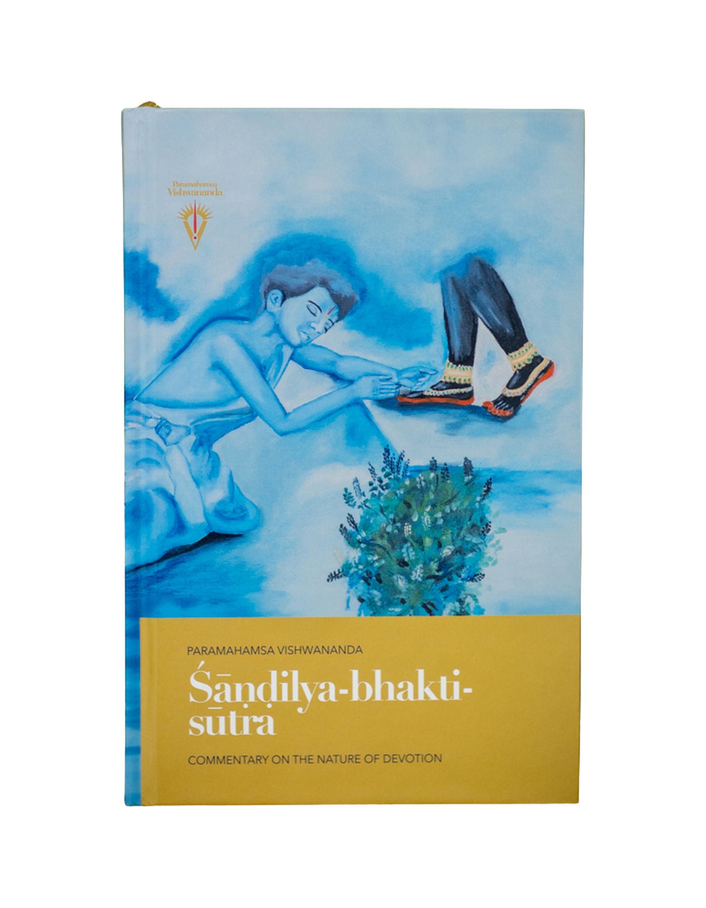 Sandilya Bhakti Sutra: Commentary on the Nature of Devotion